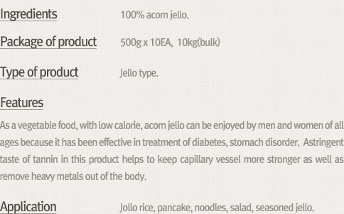 Dried acorn jello
